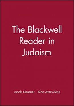 Neusner - The Blackwell Reader in Judaism - 9780631207375 - V9780631207375