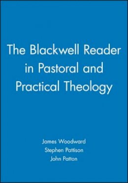 John Patton - The Blackwell Reader in Pastoral and Practical Theology - 9780631207450 - V9780631207450