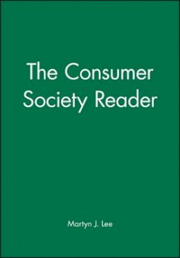 Martyn J (Ed) Lee - The Consumer Society Reader - 9780631207986 - V9780631207986