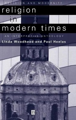 Woodhead - Religion in Modern Times: An Interpretive Anthology - 9780631210733 - V9780631210733