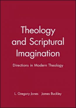 J. V. Jones - Theology and Scriptural Imagination: Directions in Modern Theology - 9780631210757 - V9780631210757