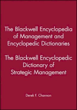 Channon - The Blackwell Encyclopedic Dictionary of Strategic Management - 9780631210788 - V9780631210788