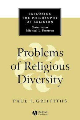 Paul J. Griffiths - Problems of Religious Diversity - 9780631211501 - V9780631211501