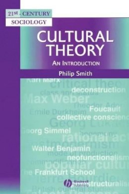 Philip Smith - Cultural Theory: An Introduction - 9780631211761 - V9780631211761