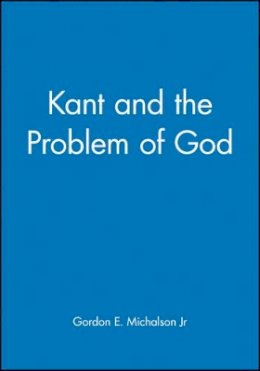 Jr. Gordon E. Michalson - Kant and the Problem of God - 9780631212201 - V9780631212201