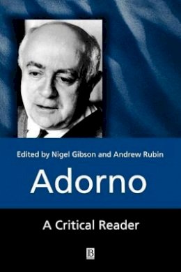 Gibson - Adorno: A Critical Reader - 9780631212492 - V9780631212492