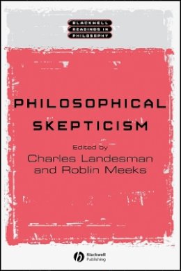 Charles Landesman (Ed.) - Philosophical Skepticism - 9780631213543 - V9780631213543