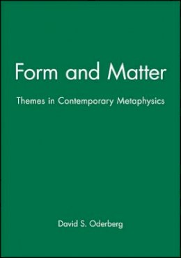 Oderbert - Form and Matter: Themes in Contemporary Metaphysics - 9780631213895 - V9780631213895