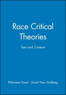 Essed - Race Critical Theories: Text and Context - 9780631214373 - V9780631214373