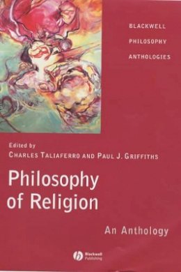 Taliaferro - Philosophy of Religion: An Anthology - 9780631214700 - V9780631214700