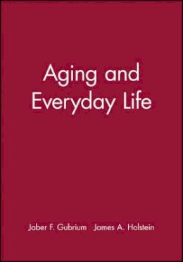 Gubrium - Aging and Everyday Life - 9780631217077 - V9780631217077