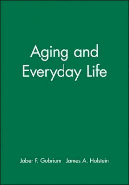 Jaber F Gubrium - Aging and Everyday Life - 9780631217084 - V9780631217084