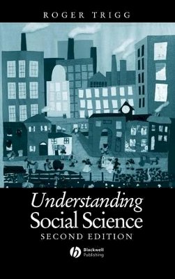 Roger Trigg - Understanding Social Science: Philosophical Introduction to the Social Sciences - 9780631218715 - V9780631218715