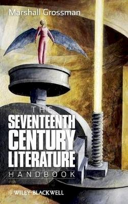 Marshall Grossman - The Seventeenth - Century Literature Handbook - 9780631220909 - V9780631220909