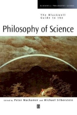 Machamer - The Blackwell Guide to the Philosophy of Science - 9780631221074 - V9780631221074