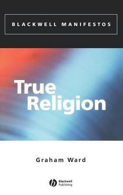 Graham Ward - True Religion - 9780631221739 - V9780631221739