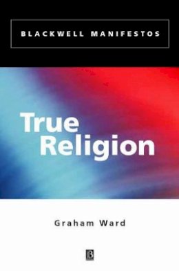 Graham Ward - True Religion - 9780631221746 - V9780631221746