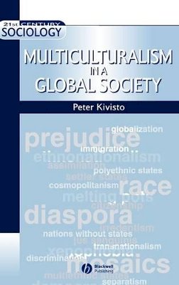 Peter Kivisto - Multiculturalism in a Global Society - 9780631221937 - V9780631221937