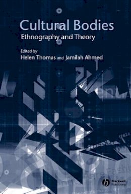Thomas - Cultural Bodies: Ethnography and Theory - 9780631225850 - V9780631225850