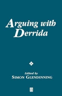 Glendinning - Arguing with Derrida - 9780631226529 - V9780631226529