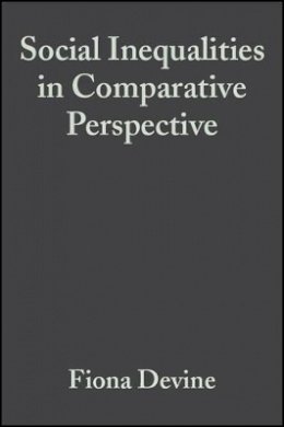 Fiona Devine - Social Inequalities in Comparative Perspective - 9780631226840 - V9780631226840