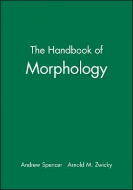 Andrew (Ed) Spencer - The Handbook of Morphology - 9780631226949 - V9780631226949