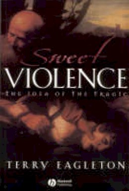 Terry Eagleton - Sweet Violence - 9780631233602 - V9780631233602