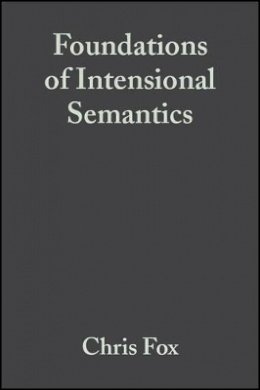 Chris Fox - Foundations of Intensional Semantics - 9780631233763 - V9780631233763