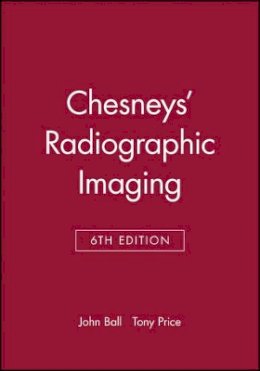 John L. Ball - Chesney's Radiographic Imaging - 9780632039012 - V9780632039012