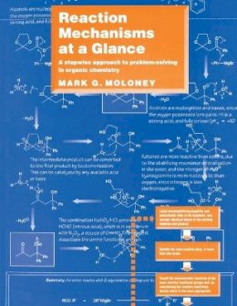 Mark G. Moloney - Reaction Mechanisms at a Glance - 9780632050024 - V9780632050024