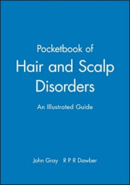 Gray  - A Pocketbook of Hair and Scalp Disorders: An Illustrated Guide - 9780632051892 - V9780632051892