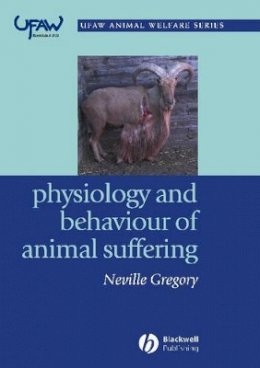 Neville G. Gregory - Physiology and Behaviour of Animal Suffering - 9780632064687 - V9780632064687