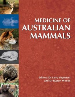 . Ed(S): Vogelnest, Larry; Woods, Rupert - Medicine of Australian Mammals - 9780643091504 - V9780643091504