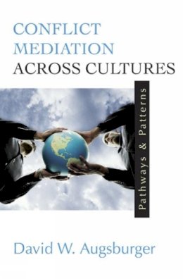 David W. Augsburger - Conflict Mediation Across Cultures - 9780664256098 - V9780664256098