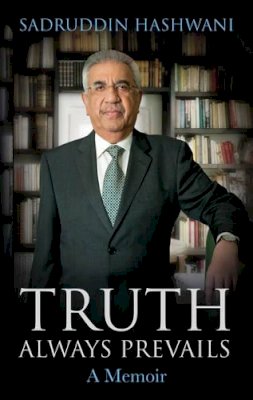 Sadruddin Hashwani - Truth Always Prevails: A Memoir - 9780670085224 - V9780670085224