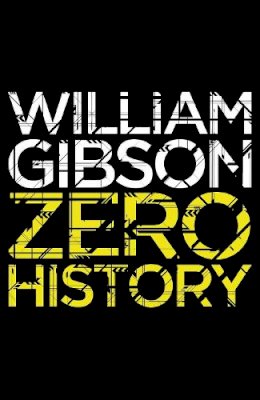 William Gibson - Zero History - 9780670919550 - V9780670919550