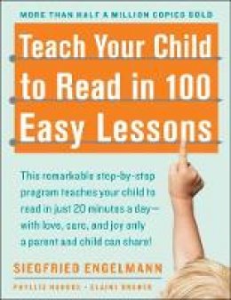 Siegfried Engelmann - Teach Your Child to Read in 100 Easy Lessons - 9780671631987 - V9780671631987