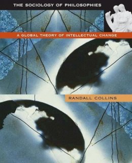 Randall Collins - The Sociology of Philosophies - 9780674001879 - V9780674001879