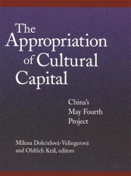 Milena Doleželová-Velingerová (Ed.) - The Appropriation of Cultural Capital - 9780674007864 - V9780674007864