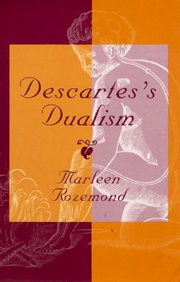 Marleen Rozemond - Descartes's Dualism - 9780674009684 - KSG0034617