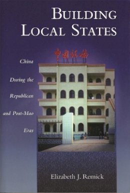 Elizabeth J. Remick - Building Local States - 9780674013988 - V9780674013988