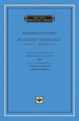 Marsilio Ficino - Platonic Theology - 9780674014824 - V9780674014824