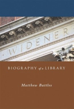 Matthew Battles - Widener - 9780674016682 - V9780674016682