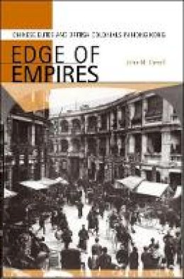 John M. Carroll - Edge of Empires: Chinese Elites and British Colonials in Hong Kong - 9780674017016 - V9780674017016