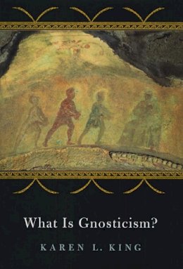 Karen L. King - What is Gnosticism? - 9780674017627 - V9780674017627