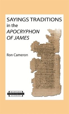 Ron Cameron - Sayings Traditions in the Apocryphon of James - 9780674017894 - V9780674017894