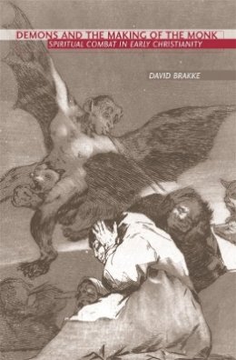 David Brakke - Demons and the Making of the Monk - 9780674018754 - V9780674018754