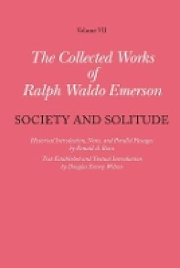 Ralph Waldo Emerson - Collected Works of Ralph Waldo Emerson: Volume VII: Society and Solitude - 9780674026278 - V9780674026278