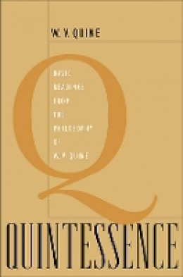 W. V. Quine - Quintessence: Basic Readings from the Philosophy of W. V. Quine - 9780674027558 - V9780674027558