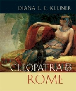 Diana E. E. Kleiner - Cleopatra and Rome - 9780674032361 - V9780674032361